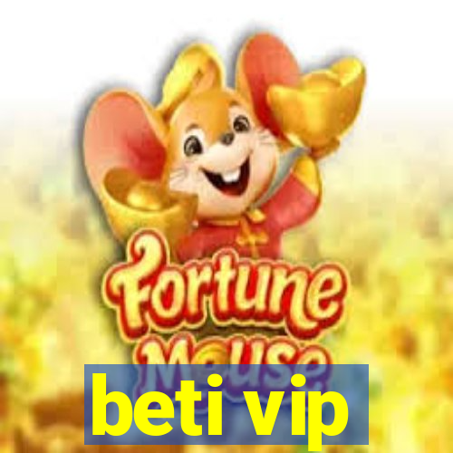 beti vip